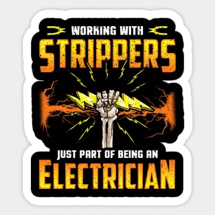 Electrician Electricians Work With Strippers Humor Quotes Sticker